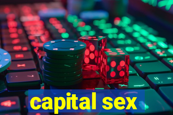 capital sex